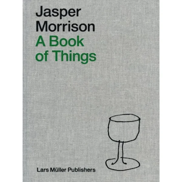 Lars Mu00fcller Publishers Lars Müller Publishers A Book of Things